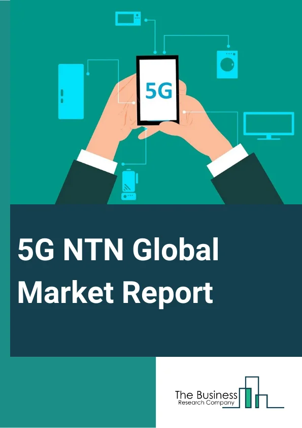 5G NTN Global Market Report 2025 – By Component (Hardware, Solutions, Services), By Platform (UAS Platform, LEO Platform, GEO Platform, MEO Platform), By Application (Enhanced Mobile Broadband (EMBB), Ultra-Reliable Low-Latency Communication (URLLC), Massive Machine-Type Communications (MMTC)), By End-User (Maritime, Aerospace And Defense, Government, Mining, Other End-Users) – Market Size, Trends, And Global Forecast 2025-2034