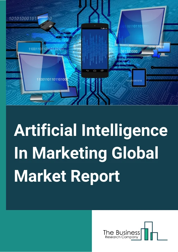 Artificial Intelligence In Marketing Global Market Report 2025 – By Technology (Machine Learning, Context-Aware Computing, Natural Language Processing, Computer Vision), By Offering (Hardware, Software, Services), By Deployment Type (Cloud, On Premises), By Application (Social Media Advertising, Search Advertising, Dynamic Pricing, Virtual Assistant, Content Curation, Sales And Marketing Automation, Analytics Platform, Other Applications) – Market Size, Trends, And Global Forecast 2025-2034