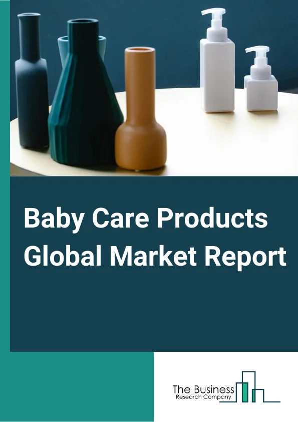 Global Baby Care Products Market Report 2025