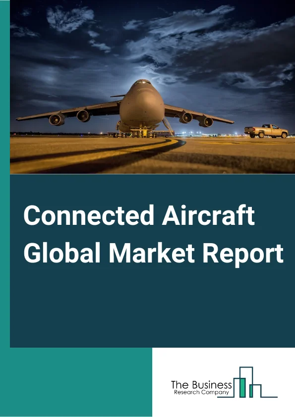 Connected Aircraft Global Market Report 2025 – By Type (Systems, Solutions ), By Connectivity (In-flight Connectivity, Air-to-Air Connectivity, Air-to-Ground Connectivity ), By Frequency Band (Ka-band, Ku-band, L-band ), By Application (Commercial, Military) – Market Size, Trends, And Global Forecast 2025-2034