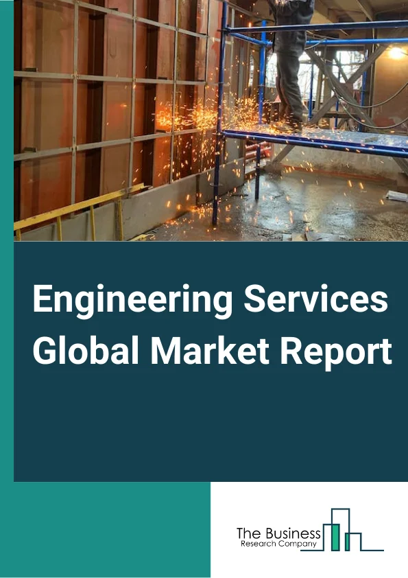 Engineering Services Global Market Report 2025 – By Type (Civil Engineering Services, Electrical Engineering Services, Mechanical Engineering Services, Others Engineering Services), By Engineering Disciplines (Civil, Mechanical, Electrical, Piping and Structural Engineering, Other Engineering Disciplines), By End-User (Transportation Infrastructure, Other Infrastructure, Automotive, Industrial Manufacturing, Healthcare Sector, Aerospace, Telecommunications, Information Technology, Oil And Gas, Energy And Utilities, Other End-Users) – Market Size, Trends, And Global Forecast 2025-2034